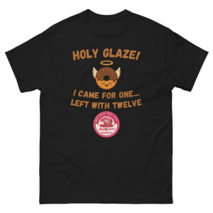 Holy Glaze! Tee - Free Donut for LIFE!
