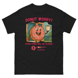 Donut Worry Tee – Everything Will Be Glazed + Free Donut Perks