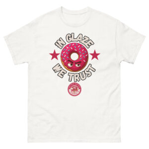 In Glaze We Trust Tee – Bold Flavor & Free Donuts